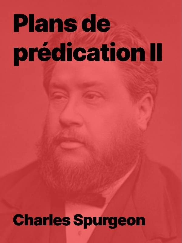 Plans de prédications II de Charles Spurgeon (epub)