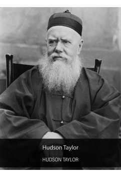 Biographie de Hudson Taylor, missionaire en chine (Epub)