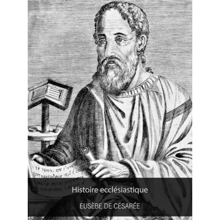 Eusèbe de Césarée - Histoire ecclésiastique (Epub)