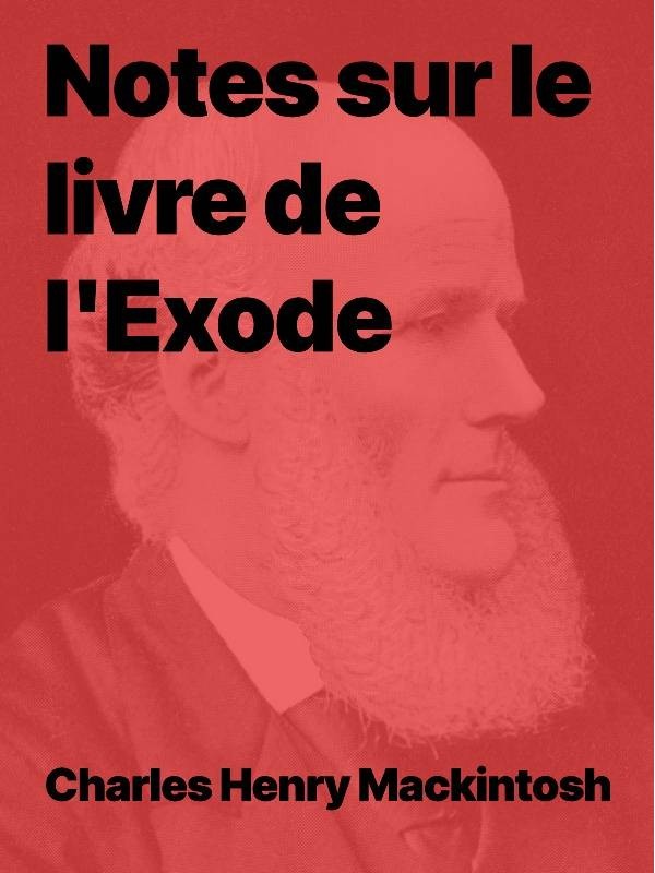 CH Mackintosh  - Notes sur le livre de l'Exode (epub)