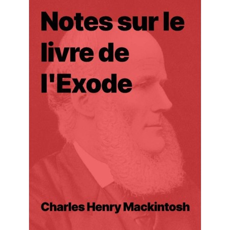 CH Mackintosh  - Notes sur le livre de l'Exode (epub)