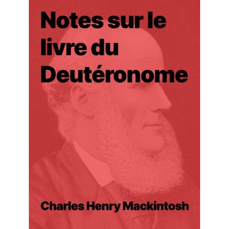 Notes sur le livre du Deutéronome de C.H. Mackintosh (Epub)