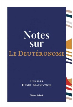Notes sur le livre du Deutéronome de C.H. Mackintosh (Epub)