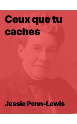 Jessie Penn-Lewis - Ceux que tu caches (epub)