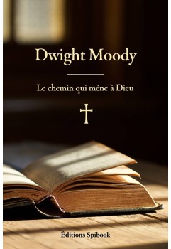 Le chemin qui mène à Dieu de Dwight Moody en epub