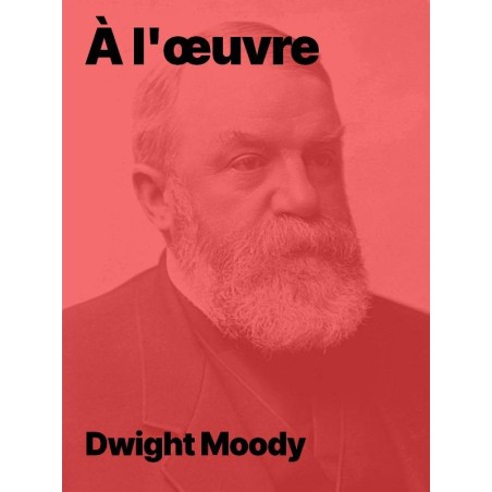 À l'œuvre de Dwight Moody en pdf à télécharger