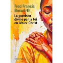 La guérison divine par la foi en Jésus-Christ (Christ the healer) (PDF)