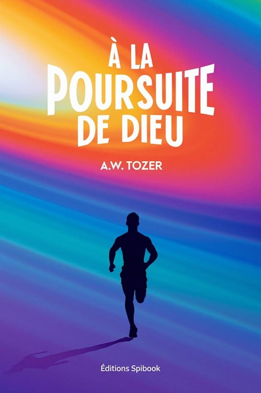 AW Tozer - À la poursuite de Dieu (pdf)