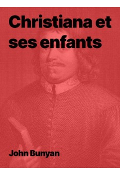 Christiana et ses enfants de John Bunyan (PDF)