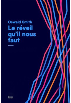 Oswald Smith - Le réveil qu'il nous faut (pdf)