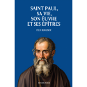 Saint Paul, sa vie, son œuvre et ses épîtres (PDF)