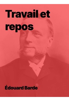 Édouard Barde - Travail et repos au format pdf à télécharger