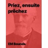 EM Bounds - Priez, ensuite prêchez en pdf