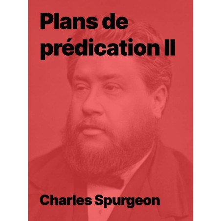 Plans de prédications II de Charles Spurgeon (PDF)