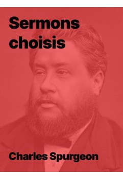 Charles Spurgeon - Sermons choisis (pdf)