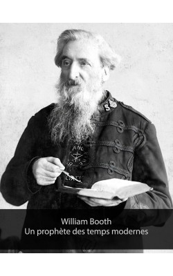 William Booth, prophète des...