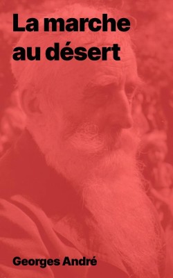 La marche au désert de Georges André au format PDF