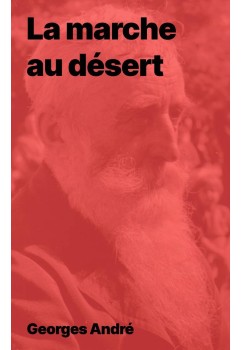 La marche au désert de Georges André au format PDF