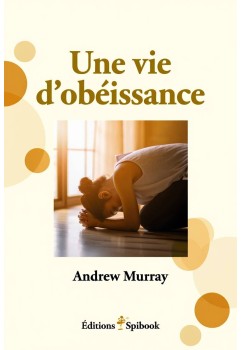 Une vie d'obéissance de Andrew Murray en pdf