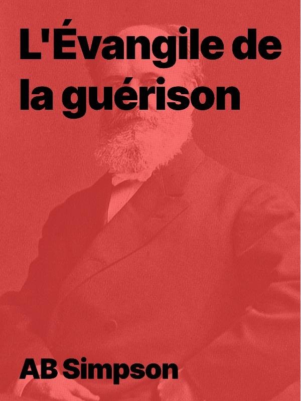 L'Évangile de la guérison par AB Simpson format ebook