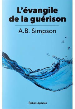 Télécharger l'évangile de la guérison de AB Simpson en pdf