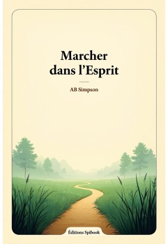 Marcher dans l’Esprit de AB Simpson ebook à télécharger