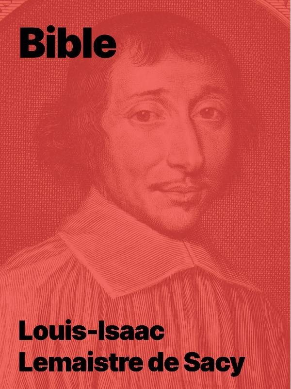 La Bible traduite par Louis-Isaac Lemaistre de Sacy (epub)