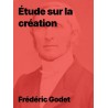 Étude sur la création de Frédéric Godet, science et Bible comparés