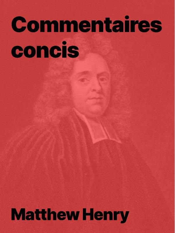 Commentaires concis de Matthew Henry