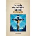 La croix du calvaire et son message (pdf)