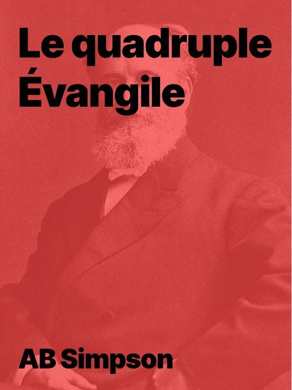 Le quadruple Évangile de AB Simpson ebook à télécharger