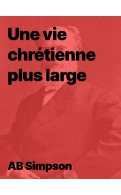 Une vie chrétienne plus large de AB Simpson en ebook téléchargeable