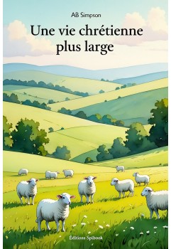 Une vie chrétienne plus large de AB Simpson en ebook téléchargeable
