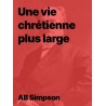 Une vie chrétienne plus large de AB Simpson en ebook téléchargeable