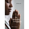 La nécessité de la prière (pdf)
