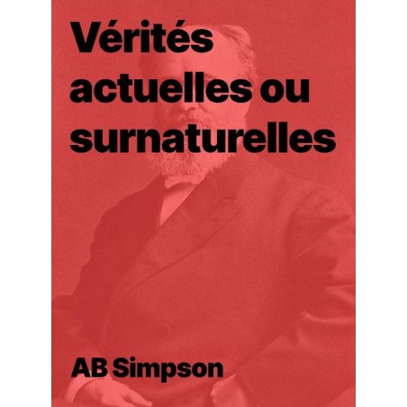 AB Simpson - Vérités actuelles ou surnaturelles (pdf)