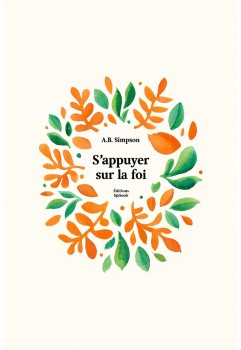 S'appuyer sur la foi - AB Simpson pdf téléchargeable