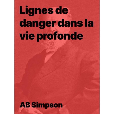 Lignes de danger dans la vie profonde de A.B. Simpson en pdf