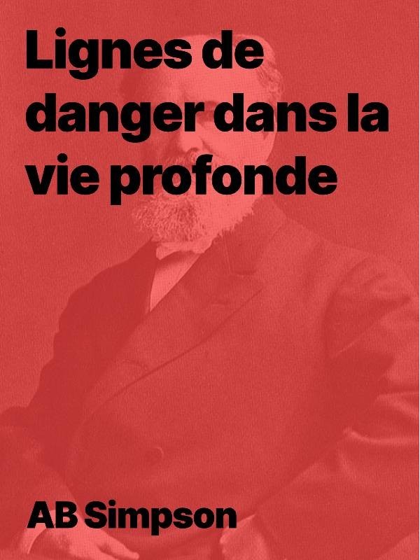 Lignes de danger dans la vie profonde de A.B. Simpson en ebook