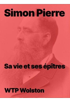 Simon Pierre, sa vie et ses épîtres de WTP Wolston en epub