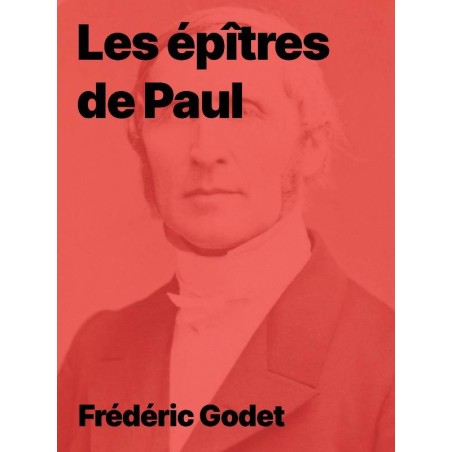 Les Épîtres de Paul de Frédéric Godet, ebook à télécharger