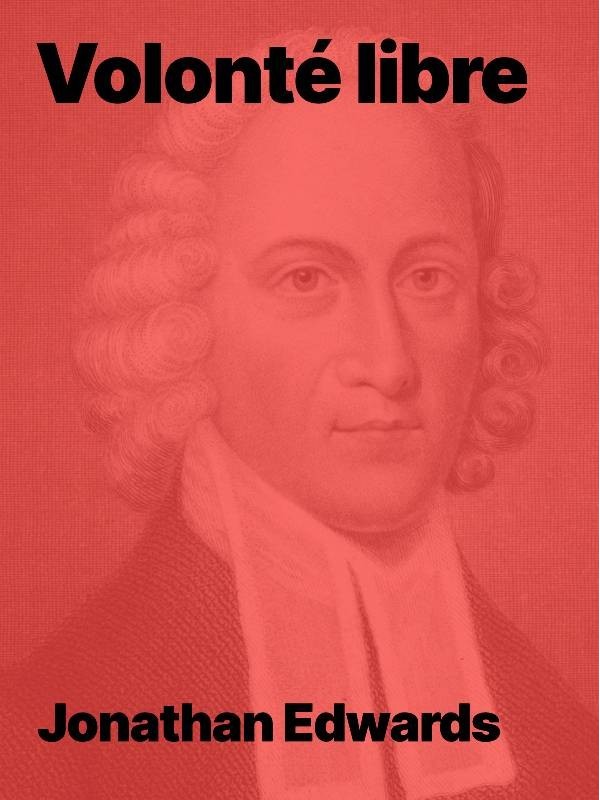 Volonté libre de Jonathan Edwards en epub à télécharger