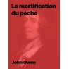La Mortification du Péché de John Owen en pdf à télécharger