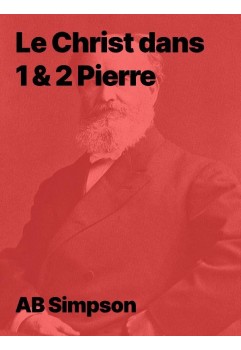 Le Christ dans les épîtres de Pierre - Ab Simpson ebook à télécharger