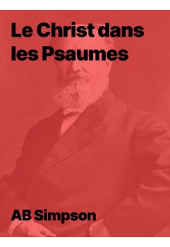 Le Christ dans les Psaumes - AB Simpson pdf à télécharger