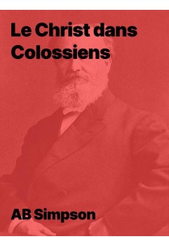 Le Christ dans Colossiens de A.B. Simpson en ebook téléchargeable