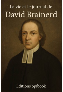 La vie et le journal de David Brainerd livre électronique ebook pdf