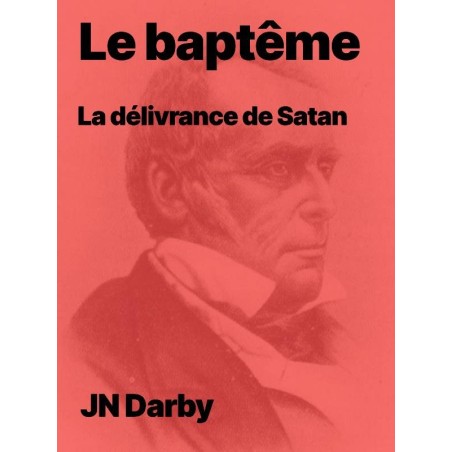 Le baptême, la délivrance de Satan - JN Darby epub