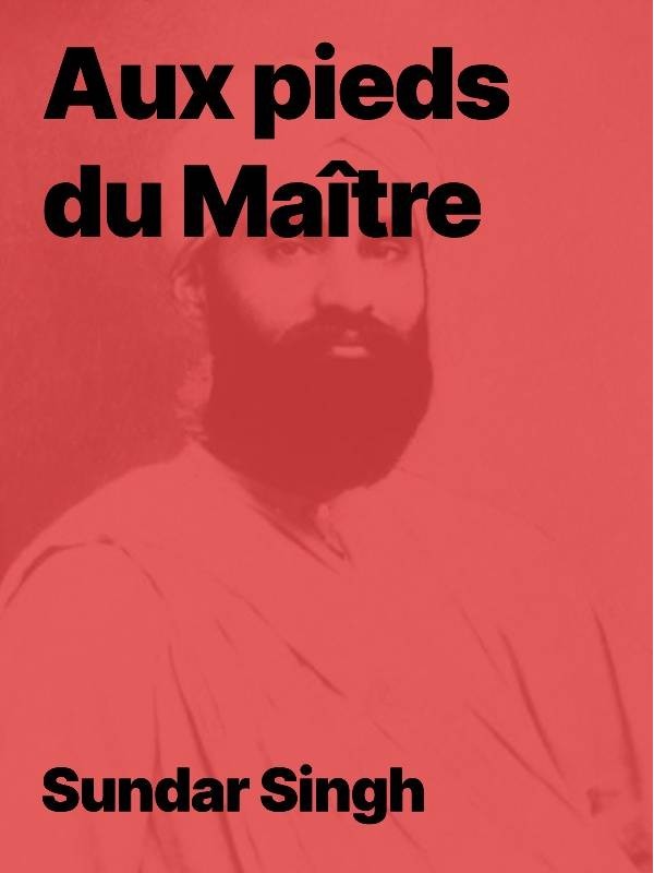 Aux pieds du maître du Sadou Sundar Singh en epub