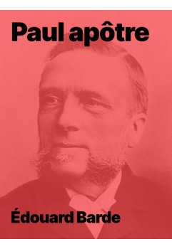 Paul apôtre d'Édouard Barde en livre électronique pdf